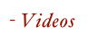 - Videos